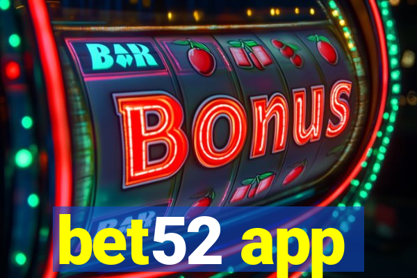 bet52 app